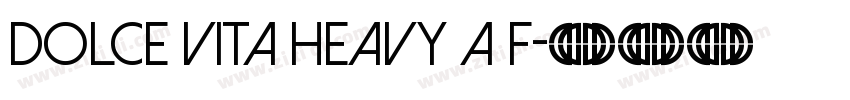 Dolce Vita Heavy A F字体转换